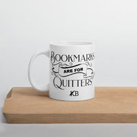 Bookmarks are for Quitters Bookish Mug
